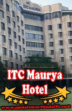 ITC Maurya Hotel Escorts