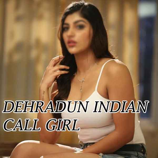 Dehradun Escort Girl