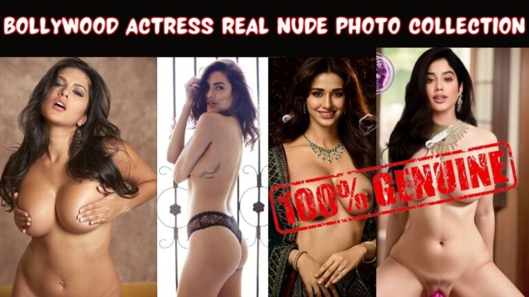 Bollywood Actress Real Nude Photo Collection